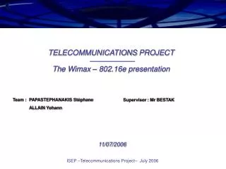 TELECOMMUNICATIONS PROJE C T The Wimax – 802.16e presentation