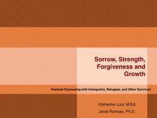 Sorrow, Strength, Forgiveness and Growth