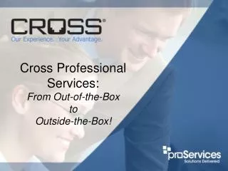 Cross Professional Services: From Out-of-the-Box to Outside-the-Box!