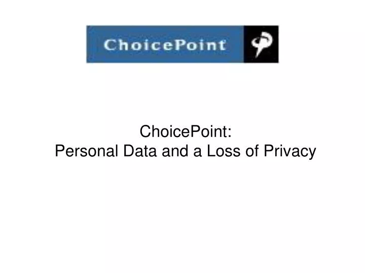 choicepoint personal data and a loss of privacy