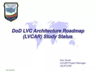 DoD LVC Architecture Roadmap (LVCAR) Study Status
