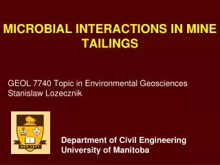 MICROBIAL INTERACTIONS IN MINE TAILINGS