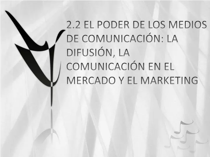 2 2 el poder de los medios de comunicaci n la difusi n la comunicaci n en el mercado y el marketing