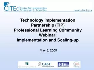 Technology Implementation Partnership (TIP) Professional Learning Community Webinar: Implementation and Scaling-up May