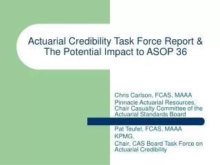 Actuarial Credibility Task Force Report &amp; The Potential Impact to ASOP 36
