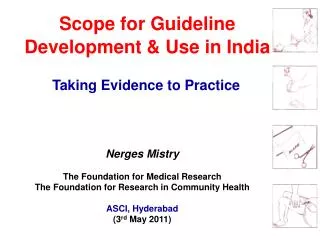 Scope for Guideline Development &amp; Use in India
