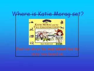 Where is Katie Morag set?