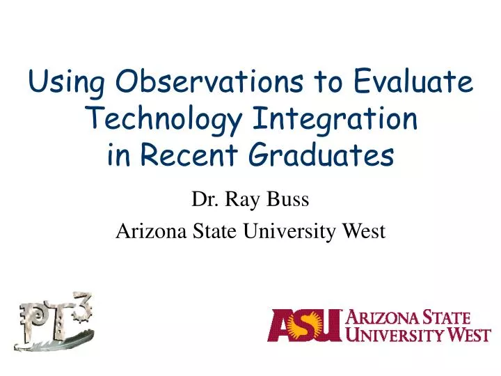 using observations to evaluate technology integration in recent graduates