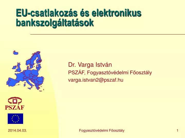 eu csatlakoz s s elektronikus bankszolg ltat sok