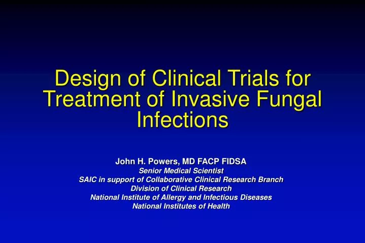 design of clinical trials for treatment of invasive fungal infections
