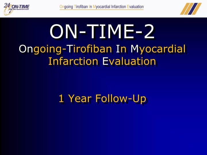 on time 2 on going t irofiban i n m yocardial infarction e valuation 1 year follow up