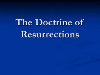 The Doctrine of Resurrections