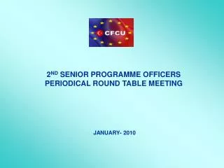 2 ND SENIOR PROGRAM ME OFFICERS PERIODICAL ROUND TABLE MEETING