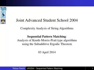 Joint Advanced Student School 2004 Complexity Analysis of String Algorithms