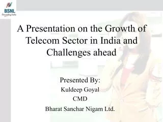 A Presentation on the Growth of Telecom Sector in India and Challenges ahead