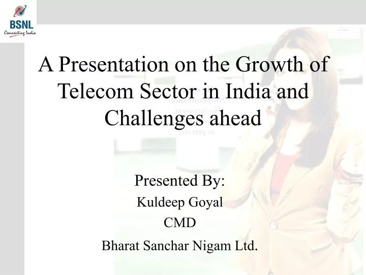 a presentation on the growth of telecom sector in india and challenges ahead
