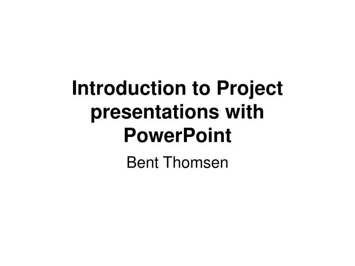 introduction to project presentations with powerpoint