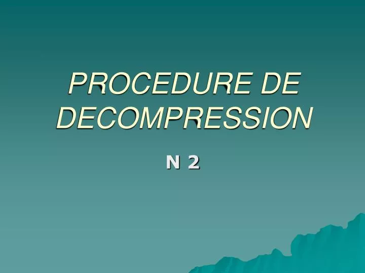 procedure de decompression