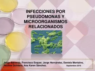 INFECCIONES POR PSEUDOMONAS Y MICROORGANISMOS RELACIONADOS