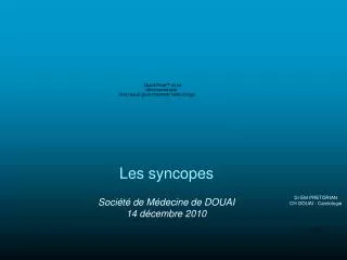 Les syncopes Société de Médecine de DOUAI 14 décembre 2010