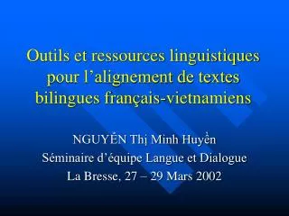 Outils et ressources linguistiques pour l’alignement de textes bilingues français-vietnamiens