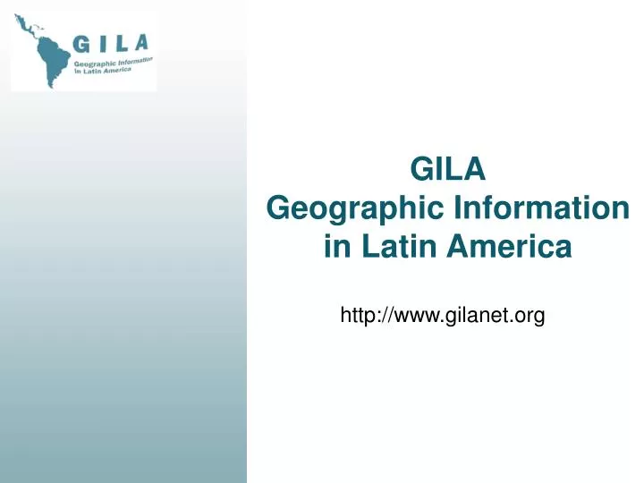 gila geographic information in latin america