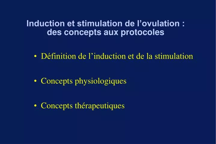 induction et stimulation de l ovulation des concepts aux protocoles
