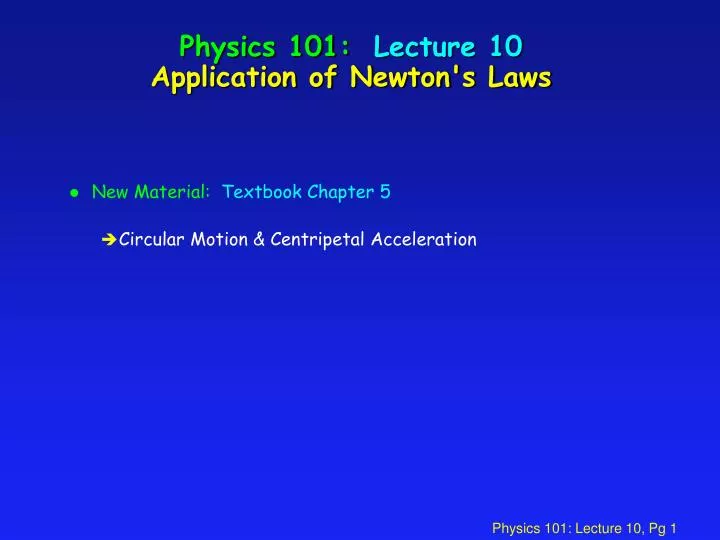 physics 101 lecture 10 application of newton s laws