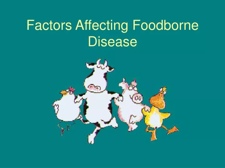 factors affecting foodborne disease