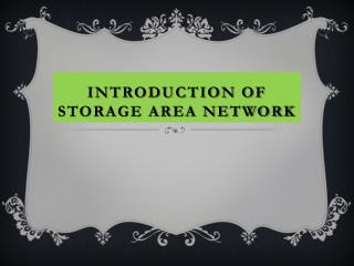 Introduction of storage area network