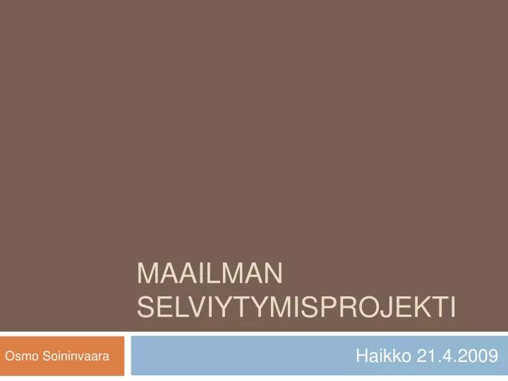 maailman selviytymisprojekti