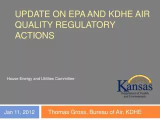 Update on EPA And KDHE air Quality Regulatory Actions