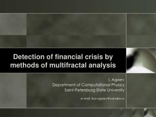 Detection of financial crisis by methods of multifractal analysis