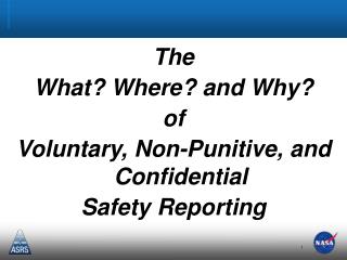 The What? Where? and Why? of Voluntary, Non-Punitive, and Confidential Safety Reporting