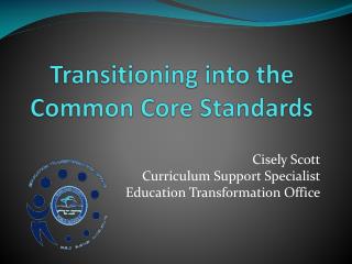 Transitioning into the Common Core Standards