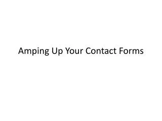 Amping Up Your Contact Forms