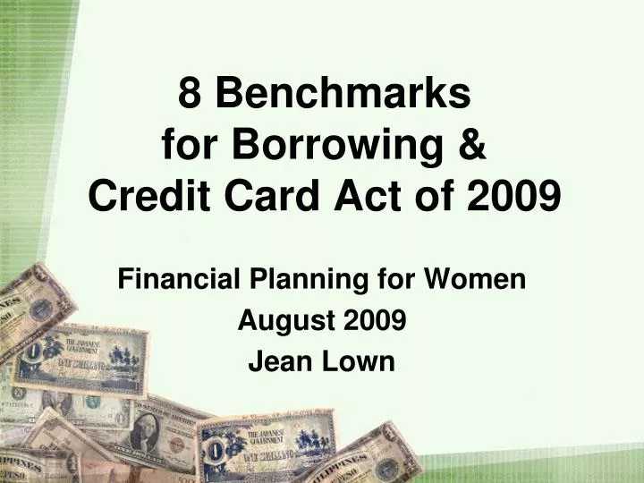 8 benchmarks for borrowing credit card act of 2009