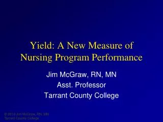 Yield: A New Measure of Nursing Program Performance