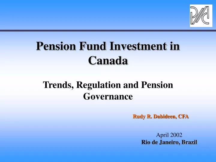 pension fund investment in canada trends regulation and pension governance