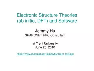 Electronic Structure Theories (ab initio, DFT) and Software