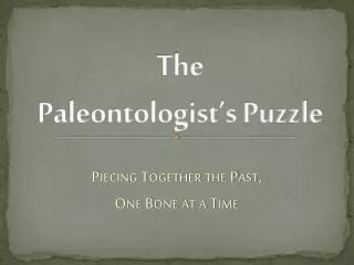 The Paleontologist’s Puzzle