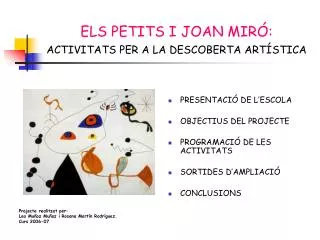 ELS PETITS I JOAN MIRÓ: ACTIVITATS PER A LA DESCOBERTA ARTÍSTICA