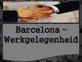 Barcelona – werkgelegenheid - The Tyler Group