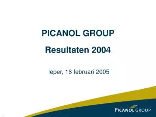 PICANOL GROUP Resultaten 2004 Ieper, 16 februari 2005