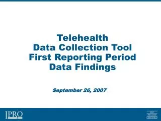 Telehealth Data Collection Tool First Reporting Period Data Findings