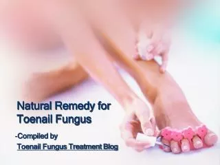 Natural Remedy for Toenail Fungus
