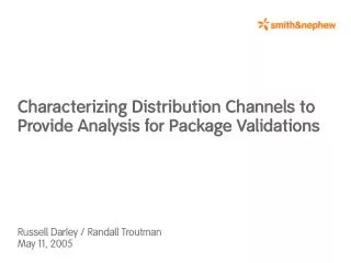 Characterizing Distribution Channels to Provide Analysis for Package Validations