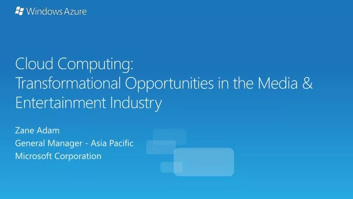 cloud computing transformational opportunities in the media entertainment industry