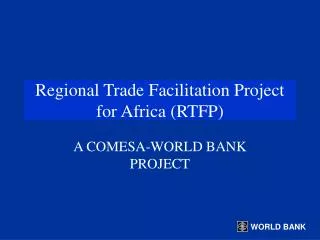 Regional Trade Facilitation Project for Africa (RTFP)