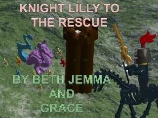 Knight Lily to the Rescue
